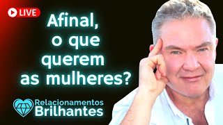 Afinal, O Que Querem as Mulheres?