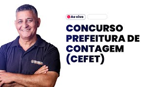 CONCURSO PREFEITURA DE CONTAGEM (CEFET) - Prof. João Batista I Ao vivo