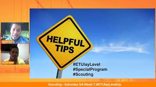 Scouting - ETUlay Special Program SATURDAY Q4 Week 7