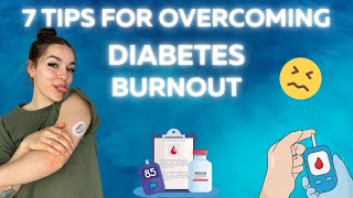 7 tips for overcoming diabetes burnout