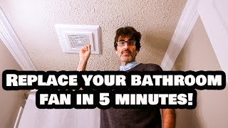 Replace Your Bathroom Fan in 5 Minutes FLAT!  NO Attic Access!