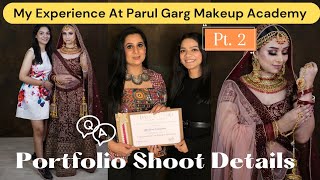 WATCH THIS Before Joining Parul Garg Makeup Academy *MUST WATCH* 😱|| Details About Portfolio Shoot