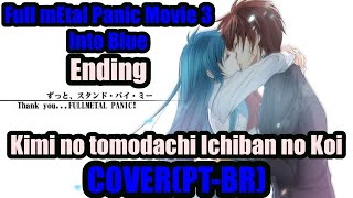 Fulll metal panic Movie 3 Into the blue "Kimi no Tomodachi Ichiban no koi" (COVER PT-BR)