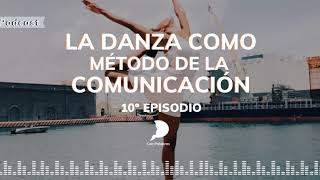 La danza como método de comunicación | Con Palabras | Episodio 10