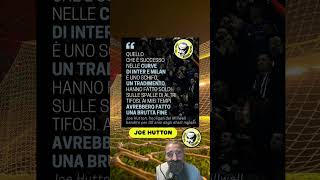 #intervista #joehutton #millwall #inter #Milan #curve #bruttafine #brunopizzulthevoice