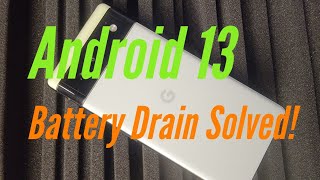 Android 13 Pixel 6 Battery Drain Fix! Super Easy!!!