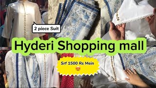 Hyderi Shopping Mall 🛍️ | Eid Outfits | 2 Piece Suit | In Just 1500 Rs | Honest Review With Details