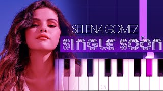 Selena Gomez - Single Soon | Piano Tutorial