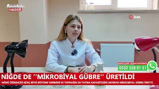 Niğde de ’’Mikrobiyal Gübre‘’ üretildi