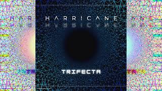 Harricane - Trifecta