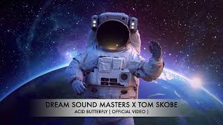 DREAM SOUND MASTERS X TOM SKOBE - ACID BUTTERFLY