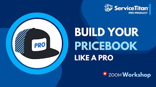 Build Your Pricebook Like a Pro | Pro Workshop Series 8/2/24