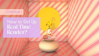 Cinema 4D: How to Set Up Real Time Render