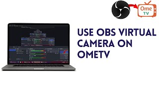 How To Use OBS Virtual Camera On Ometv 2024