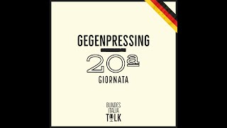 BundesItalia Talk - Gegenpressing | 20ª giornata Bundesliga 2021/22