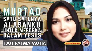 MURTAD Satu-satunya Alasanku Untuk Merdeka Dalam Yesus