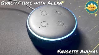 Quality Time With ALEXA - Favorite Animal