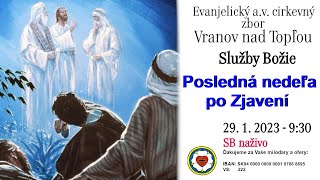 Služby Božie VT 29.1.2023 - Posledná nedeľa po Zjavení