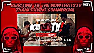 Reacting to The Nowthatstv Thanksgiving commercial