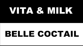 Обзор продукции от VITA & MILK и Belle Coctail