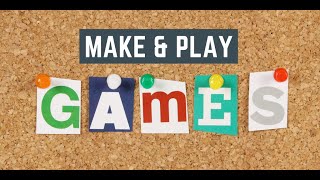 Make and Play!