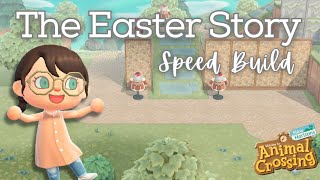 The Easter Story ACNH Speed Build | Animal Crossing New Horizons