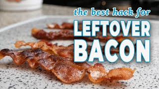 The BEST HACK for Leftover Bacon | The Daily Meal