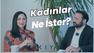 Kadınlar Ne İster? Sorusunu Tartışıyoruz