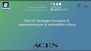 TALK_07_Strategie innovative di rigenerazione per la sostenibilità urbana