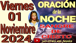 Oración de la noche de hoy viernes 01 de noviembre de 2024