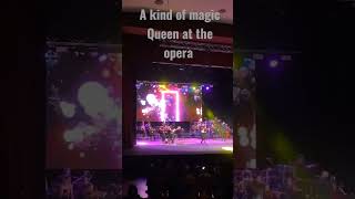 A kind of magic Queen at the opera