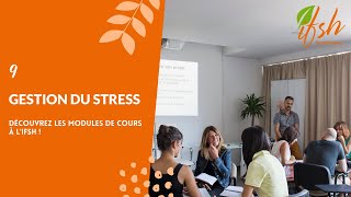 9. Gestion du stress - Les modules de cours à l'#IFSH !