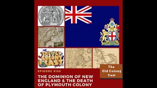 The Dominion of New England & The Death of Plymouth Colony