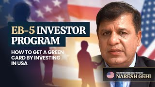 How to get green card by investing in USA through the EB-5 Investor program - US Immigration lawyer