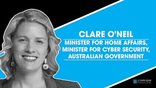 Clare O'Neil, Minister for Home Affairs, Minister for Cyber Security, Australian Government