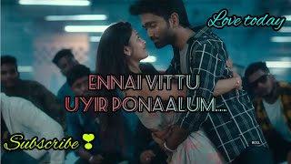 Ennai Vittu Song with Tamil Lyrics | Love Today