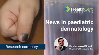 News in paediatric dermoscopy | Dr Vincenzo Piccolo