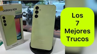 LOS 7 MEJORES TRUCOS  [ Samsung galaxy a24 ]