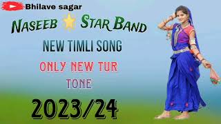 🌟 Naseeb Star Band Ki New timli song Only New tur tone 2023/24