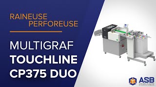 Système multi-finitions MULTIGRAF TOUCHLINE CP375 DUO | ASB