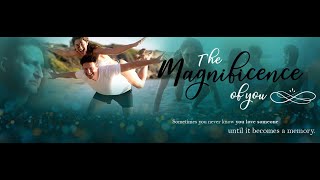 The Magnificence of You: Trailer