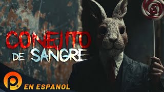 CONEJITO DE SANGRE | PELICULA TERROR EN ESPAÑOL LATINO | PELICULAS+