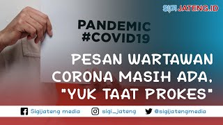 Pesan Wartawan Senior: Corona Masih Ada, Yuk Taat Prokes