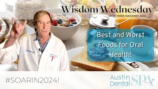 Best and Worst Foods for Oral Health | Austin Dental Spa | Austin, TX | Ph: 512-452-9296