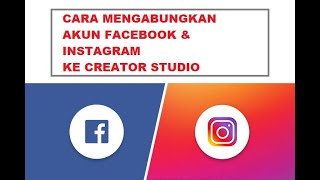 CARA GABUNGKAN AKUN FACEBOOK DENGAN INSTAGRAM DICREATOR STUDIO