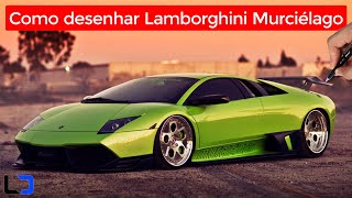 LAMBORGHINI MURCIÉLAGO LP-640 COMO DESENHAR (Dicas simples para iniciantes)