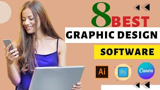 BEST 8 GRAPHIC DESIGN SOFTWARE IN 2022 || Earn By Yourself