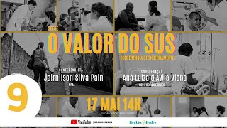 O valor do SUS - Jairnilson Silva Pain