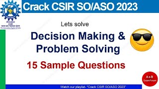 CSIR SO ASO 2023 | Decision-Making and Problem Solving | 15 Sample Questions