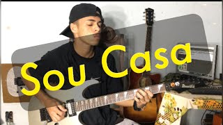 Sou Casa - Elizeu Alves (Guitarra)